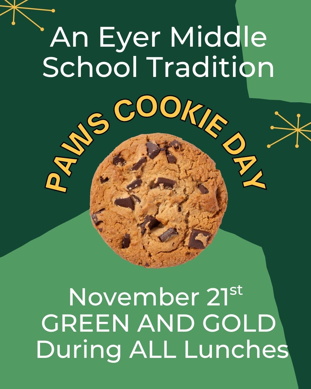 The November PAWS Cookie Day will be held on November 21st! Students wearing GREEN, GOLD, or Eyer attire will be rewarded with a cookie of their choice during lunch. Families can support this event by donating through the PAWS Cookie Day Sign-Up Genius (https://tinyurl.com/4bxumy8d) or via Venmo (@Eyer-Connection). If using Venmo, please label your contribution as “Cookie Day.” Thank you for helping keep this annual tradition alive for our students!