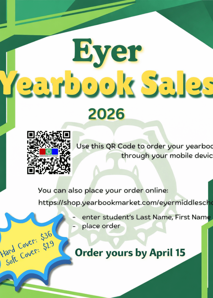 25–26 Eyer Yearbook sales have reopened for a limited time. Families who wish to purchase a yearbook should place their order as soon as possible to guarantee a copy. All orders must be placed online through the Christmas City Studios Website. Please note that no extra yearbooks will be ordered after the deadline. We encourage families to order during this window to ensure their student receives a copy and can capture this year’s memories.