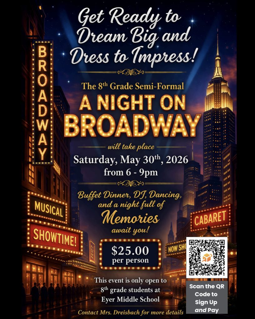 Tickets are now on sale for the 8th Grade Semi-Formal! The event will take place on Saturday, May 30th from 6 PM to 9 PM at Eyer. Students will enjoy an evening with friends, music, a DJ, beautiful decorations, and a buffet dinner. Ticket sales run through the end of April. Additional details can be found here: https://tinyurl.com/bdc9eezz Don’t miss this memorable night!