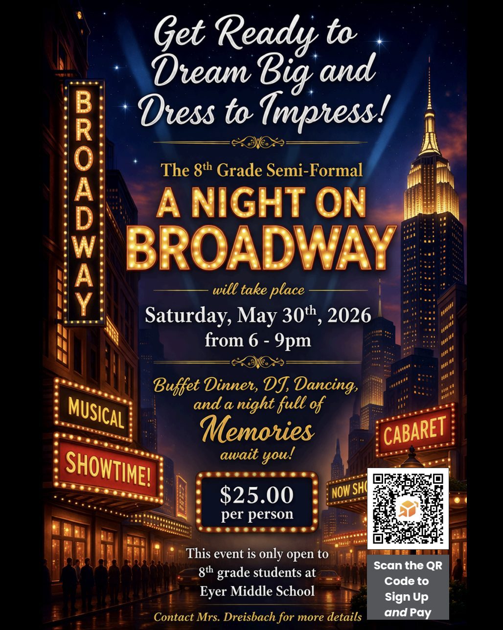 Tickets are now on sale for the 8th Grade Semi-Formal! The event will take place on Saturday, May 30th from 6 PM to 9 PM at Eyer. Students will enjoy an evening with friends, music, a DJ, beautiful decorations, and a buffet dinner. Ticket sales run through the end of April. Additional details can be found here: https://tinyurl.com/bdc9eezz Don’t miss this memorable night!