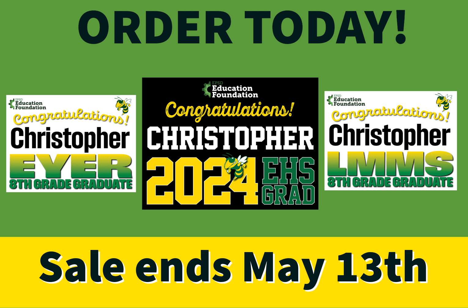 Order your EHS and Middle School Signs TODAY!