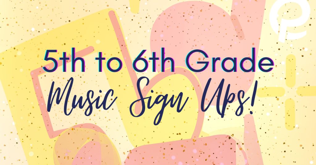 5th to 6th Grade Music Sign ups