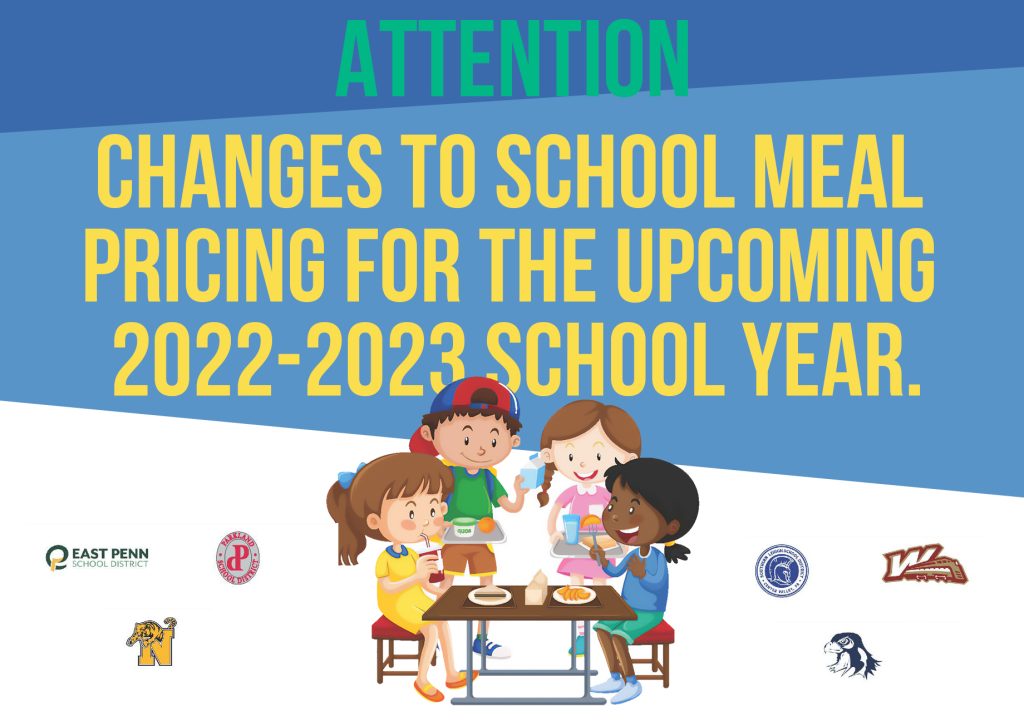 Changes to School Meal Pricing For the upcoming 2022-2023 School Year