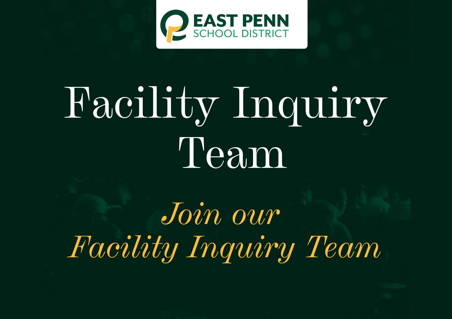 Join our Facility Inquiry Team East Penn School District