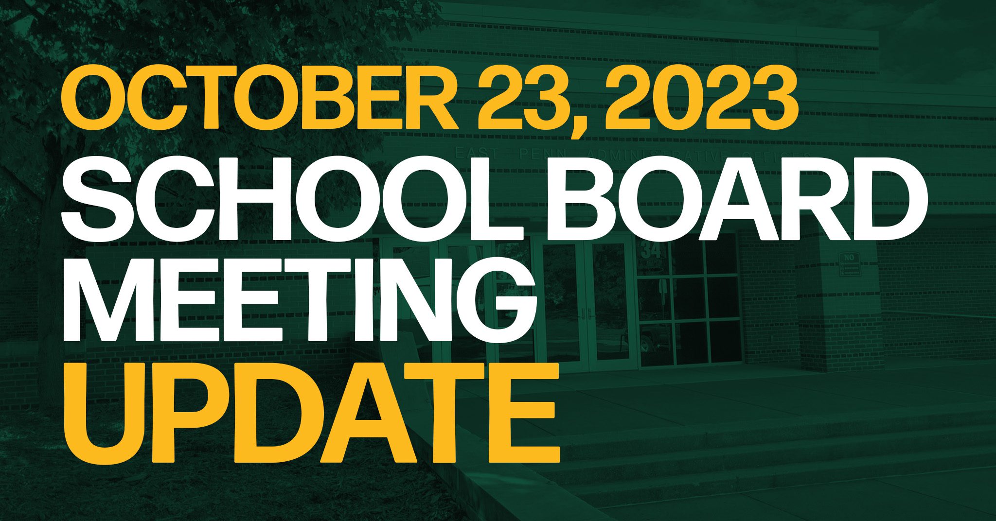 October 23, 2023 School Board Meeting Update East Penn School District