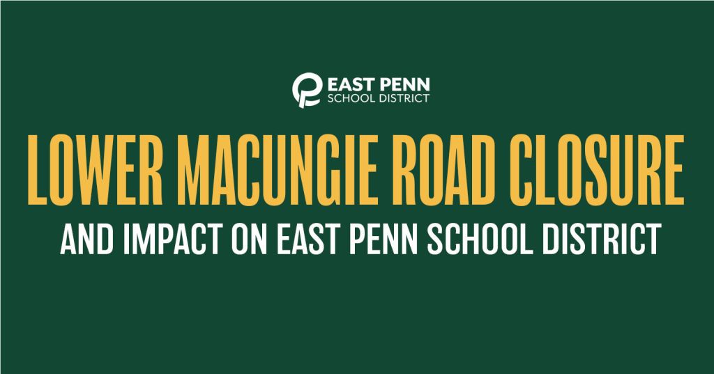 Lower Macungie Road Closure and Impact on East Penn School District