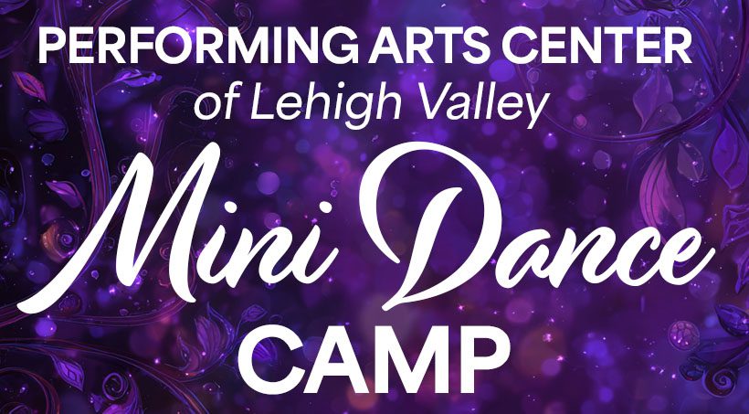 Performing Arts Center of Lehigh Valley - Mini Dance Camp banner