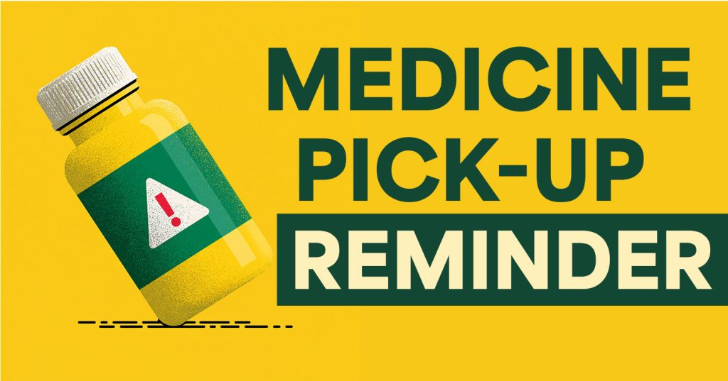 Yellow graphic from East Penn School District with bold green text reading "Medicine Pick-Up Reminder." An illustration of a yellow and green medicine bottle with a warning symbol is centered below the heading.